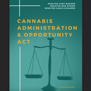 Cannabis Administration and Opportunity Act - Discussion Draft - Cover - Excerpt