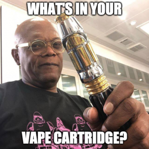 Samuel L. Jackson - What's In Your Vape Cartridge?