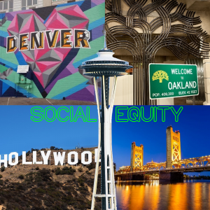 Social Equity - Cities - Denver - Oakland - Los Angeles - Sacramento - Seattle
