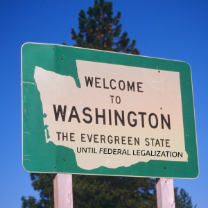 Welcome to Washington Sign - The Evergreen State Until Federal Legalization