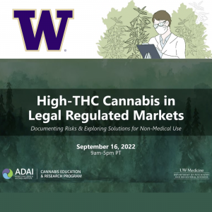 UW ADAI - Symposium - 2022 - High-THC Cannabis in Legal Regulated Markets