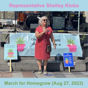 2023-08-27 - The Cannabis Alliance - March for Homegrow - 2023 - Speech - Shelley Kloba - Summary - Takeaways