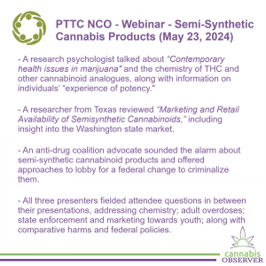 2024-05-23 - PTTC NCO - Webinar - Semi-Synthetic Cannabis Products - Summary - Takeaways